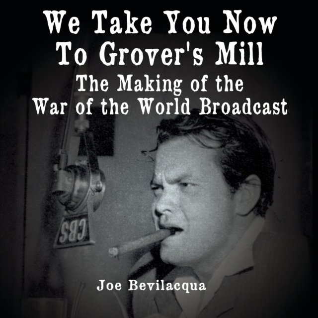 Audio knjiga We Take You Now to Grover's Mill Joe Bevilacqua