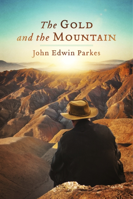 E-knjiga Gold and the Mountain John Edwin Parkes