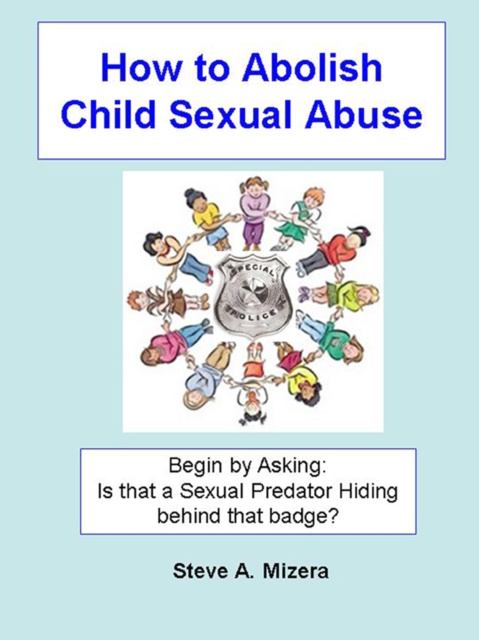 E-book How to Abolish Child Sexual Abuse Steve A. Mizera