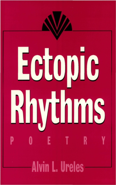 E-knjiga Ectopic Rhythms Alvin L. Ureles