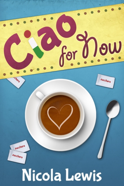 E-knjiga Ciao For Now Nicola Lewis