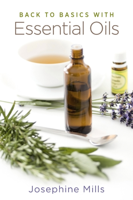 E-book Back to Basics with Essential Oils Josephine Mills