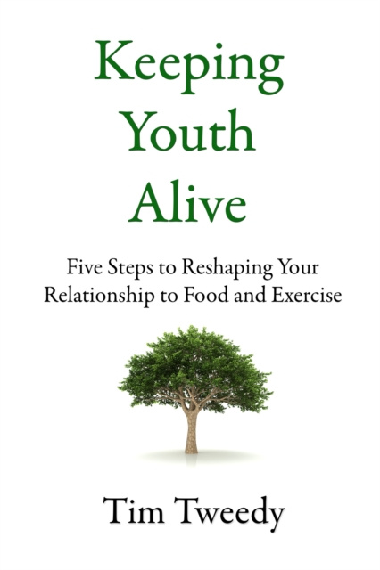 E-knjiga Keeping Youth Alive Tim Tweedy