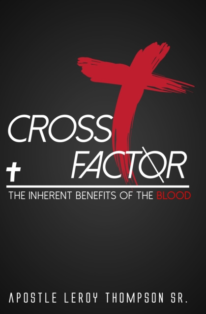 E-knjiga Cross Factor Apostle Leroy Thompson