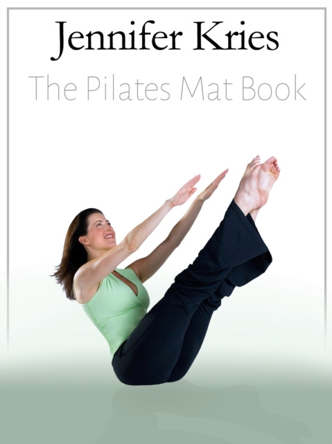 E-book Jennifer Kries - The Pilates Mat Book Jennifer Kries