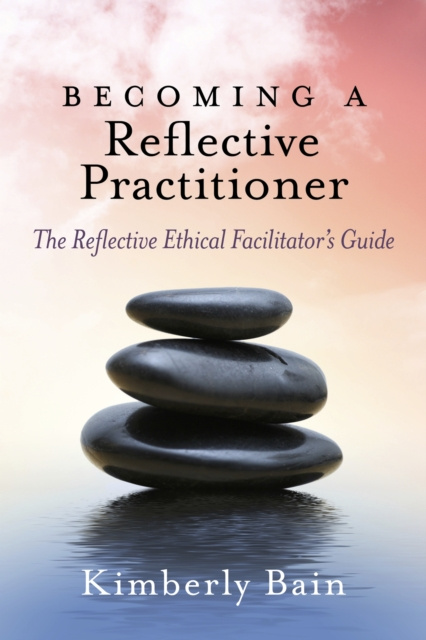 E-knjiga Becoming a Reflective Practitioner Kimberly Bain