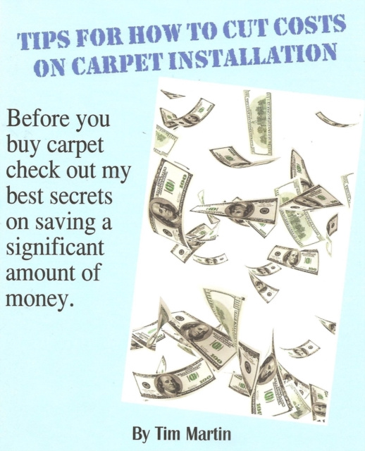Livre numérique Tips for How to Cut Costs on Carpet Installation Tim Martin