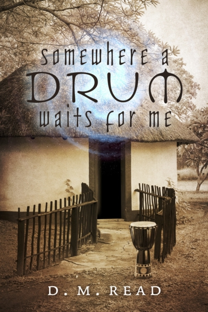 E-knjiga Somewhere a Drum Waits for Me D. M. Read