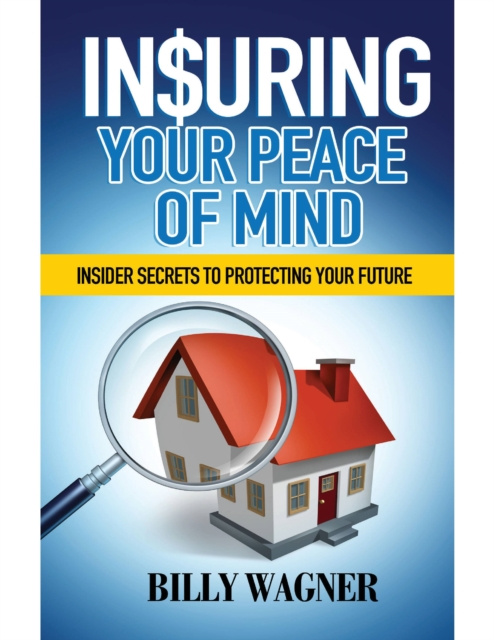 E-book Insuring Your Peace of Mind Billy Wagner