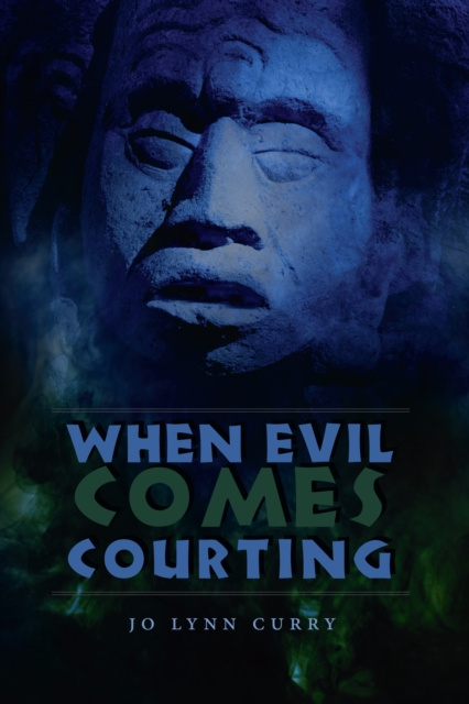 E-knjiga When Evil Comes Courting Jo Lynn Curry