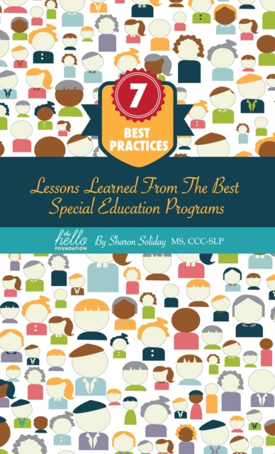E-knjiga 7 Best Practices, Lessons Learned from the Best Special Education Programs Sharon Soliday