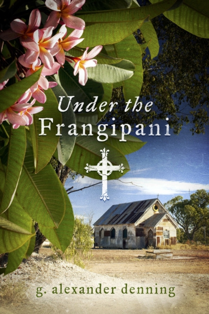 E-book Under the Frangipani G. Alexander Denning