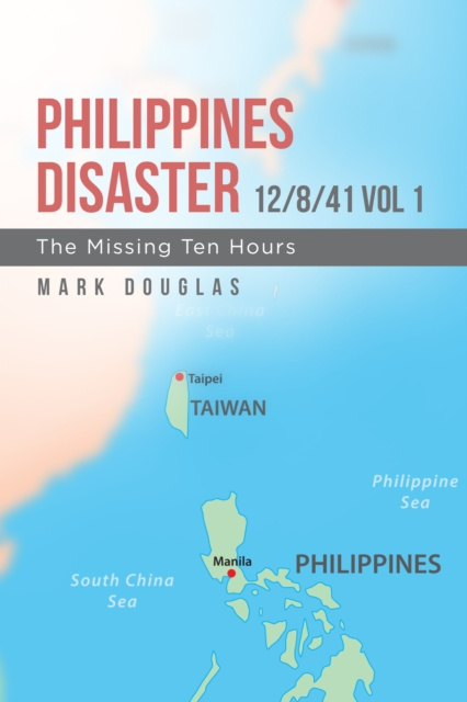 E-kniha Philippines Disaster 12/8/41 Vol 1 Mark Douglas