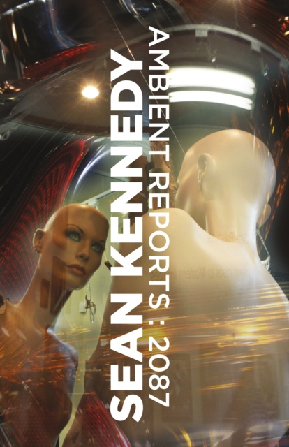 ebook Ambient Reports : 2087 Sean Kennedy