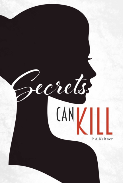 E-knjiga Secrets Can Kill P.A. Keltner