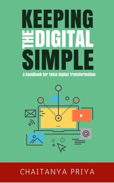 E-knjiga Keeping the Digital Simple Chaitanya Priya
