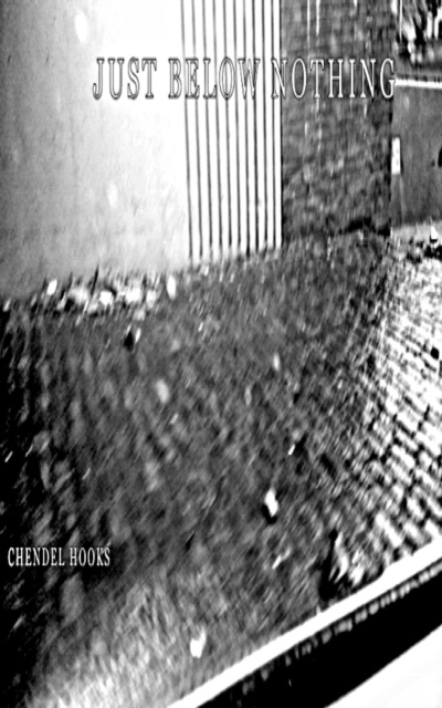 E-book Just Below Nothing Chendel Hooks