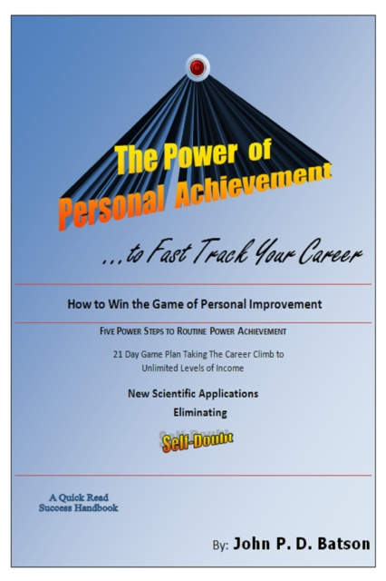 E-book Power of Personal Achievement...to Fast Track Your Career John P. D. Batson