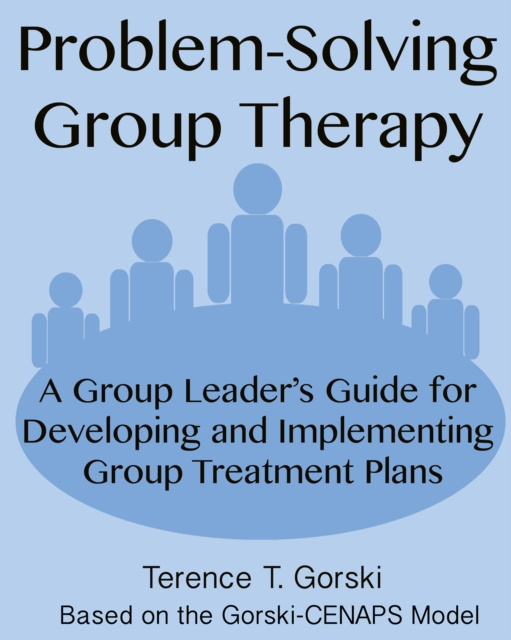E-knjiga Problem-Solving Group Therapy Terence T. Gorski