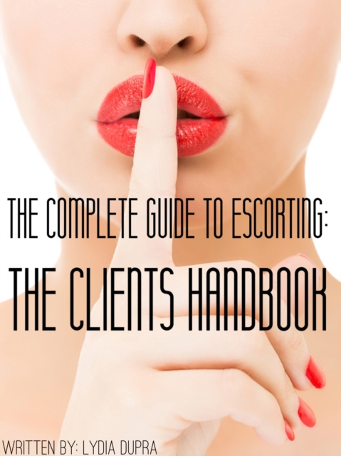 E-knjiga Complete Guide to Escorting Lydia Dupra