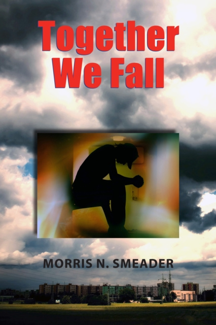 E-knjiga Together We Fall Morris N. Smeader
