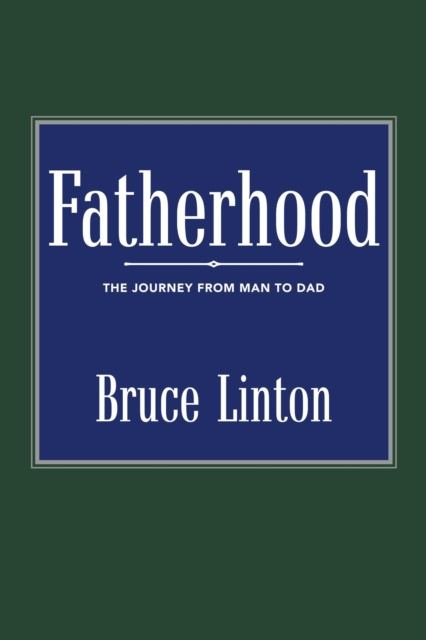 E-knjiga Fatherhood Bruce Linton