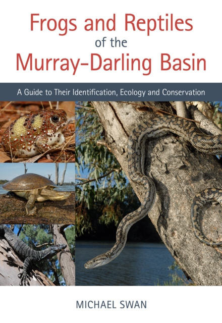 E-kniha Frogs and Reptiles of the Murray-Darling Basin Michael Swan