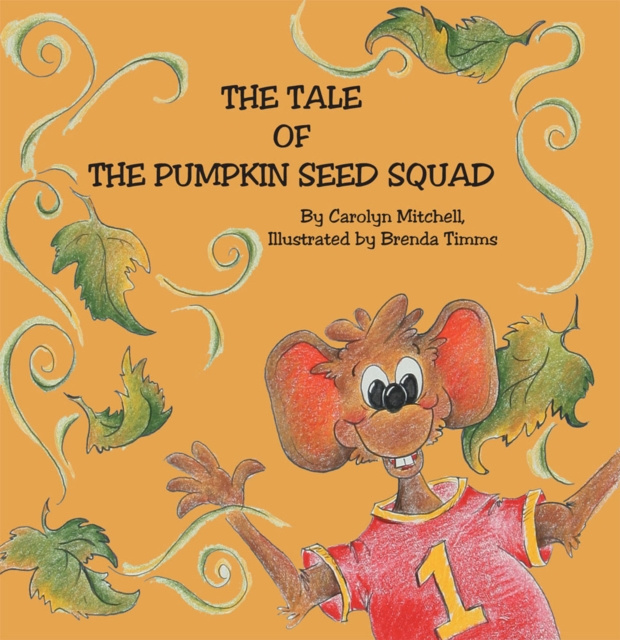 E-knjiga Tale of the Pumpkin Seed Squad Carolyn Mitchell