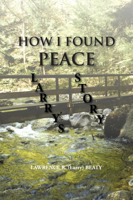 E-knjiga How I Found Peace Lawnrence R. Beaty
