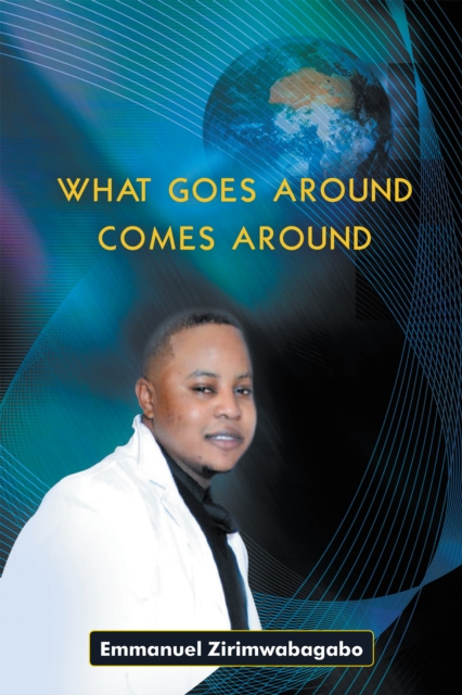E-kniha What Goes Around Comes Around Emmanuel Zirimwabagabo
