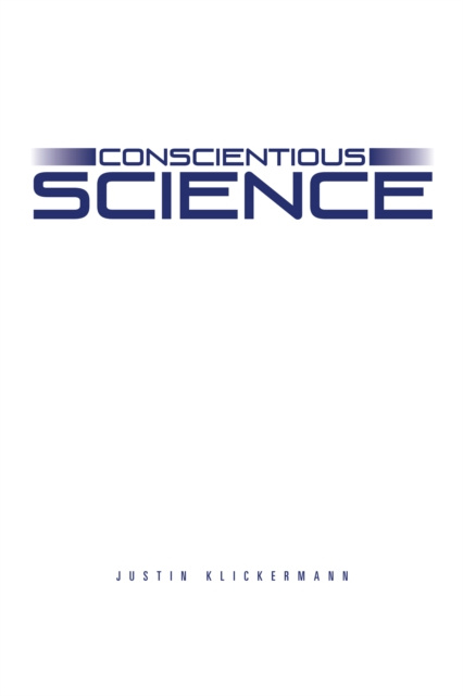E-book Conscientious Science Justin Klickermann