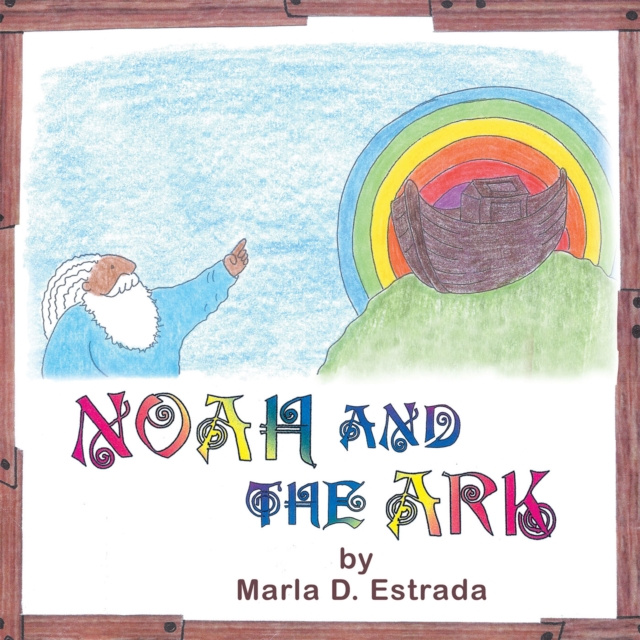 Libro electrónico Noah and the Ark Marla D. Estrada