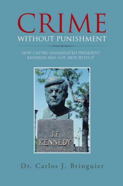 E-knjiga Crime Without Punishment Dr. Carlos J. Bringuier