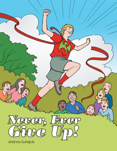 E-Book Never, Ever Give Up! Andrea Suhajcik