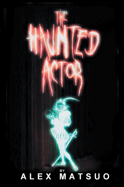 E-book Haunted Actor Alex Matsuo