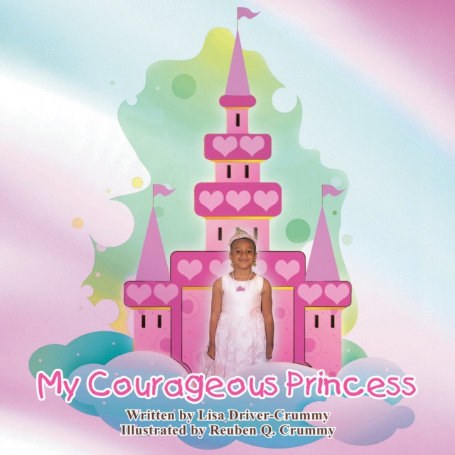 E-knjiga My Courageous Princess Lisa Driver-Crummy
