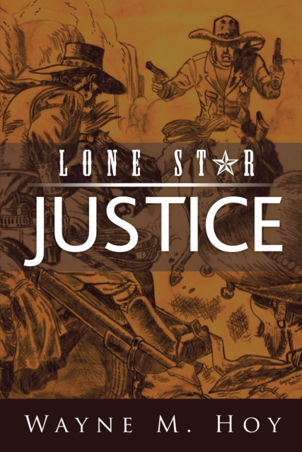 E-knjiga Lone Star Justice Wayne M. Hoy