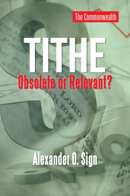 E-knjiga Tithe Obsolete or Relevant? Alexander O. Sign