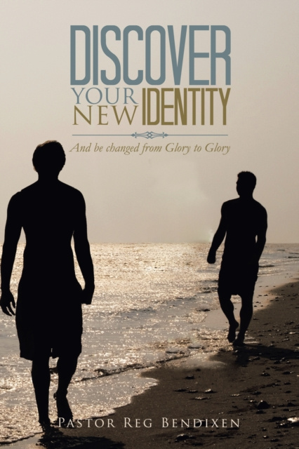 E-book Discover Your New Identity Pastor Reg Bendixen