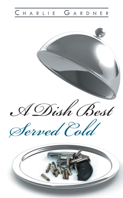 E-book Dish Best Served Cold Charlie Gardner