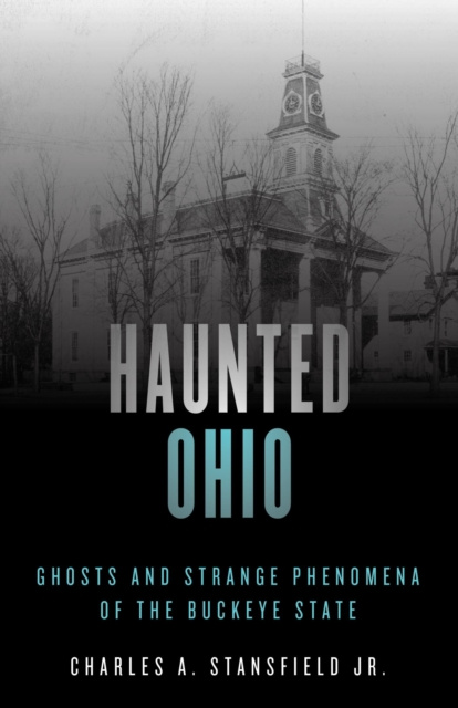 E-knjiga Haunted Ohio Charles A. Stansfield Jr.