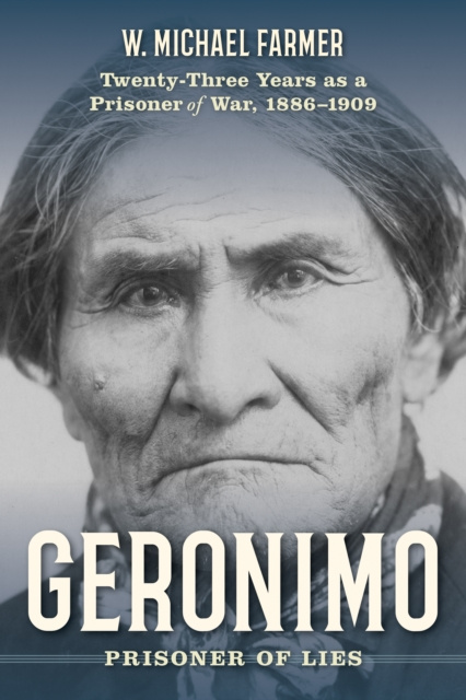 E-kniha Geronimo: Prisoner of Lies W. Michael Farmer
