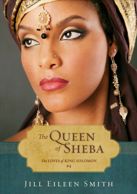 E-kniha Queen of Sheba (Ebook Shorts) (The Loves of King Solomon Book #4) Jill Eileen Smith