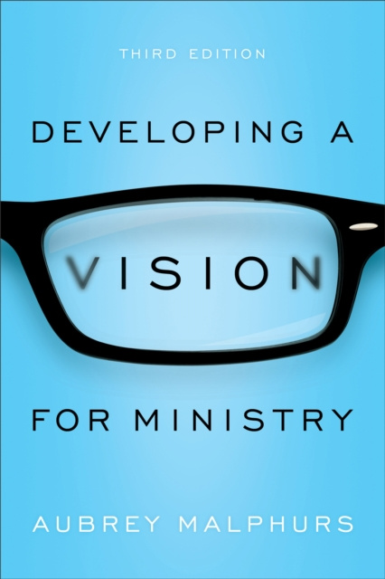 E-knjiga Developing a Vision for Ministry Aubrey Malphurs