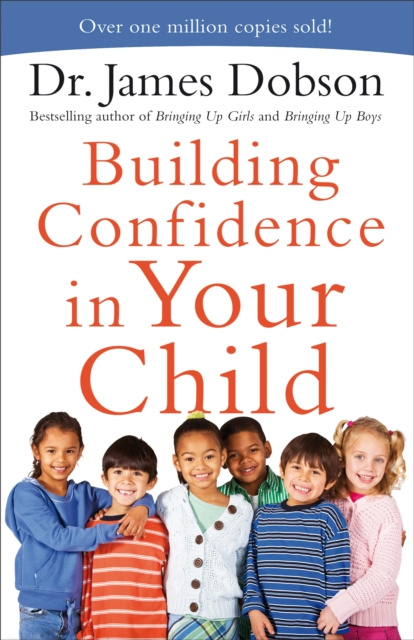 E-knjiga Building Confidence in Your Child Dr. James Dobson