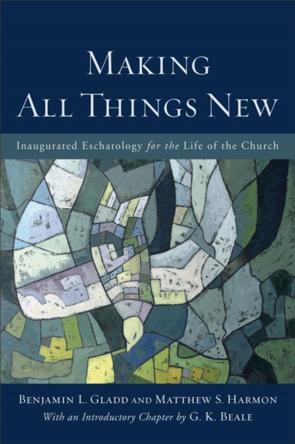E-book Making All Things New Benjamin L. Gladd