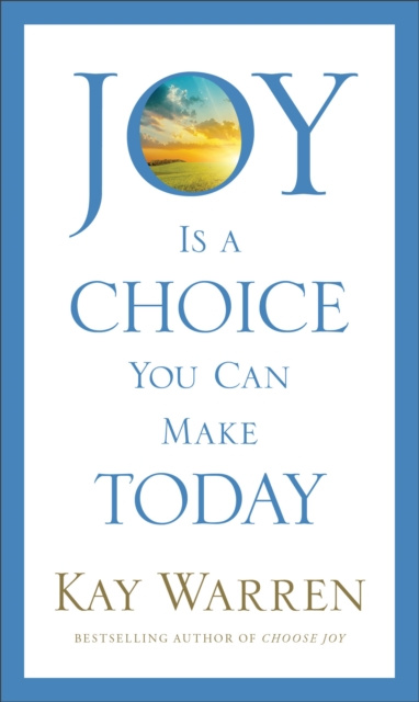 E-book Joy Is a Choice You Can Make Today Kay Warren