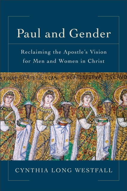 E-book Paul and Gender Cynthia Long Westfall
