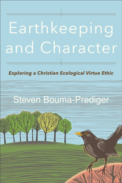 E-book Earthkeeping and Character Steven Bouma-Prediger