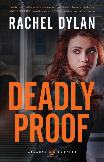 E-kniha Deadly Proof (Atlanta Justice Book #1) Rachel Dylan